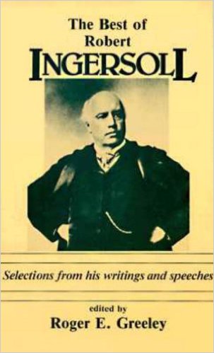 The Best of Robert Ingersoll