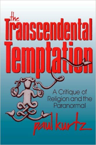 The Transcendental Temptation: A Critique of Religion and the Paranormal