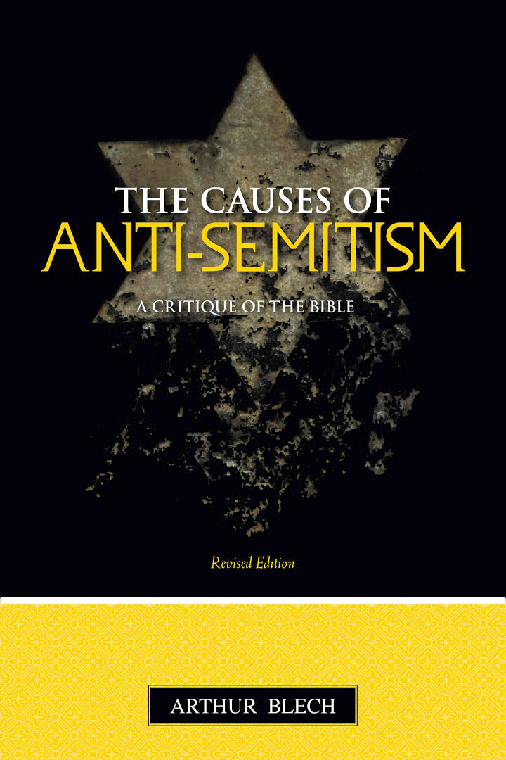 THE CAUSES OF ANTI-SEMITISM: A CRITIQUE OF THE BIBLE